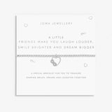 Joma Jewellery Bracelet - A Little Friends Make You Laugh Louder, Smile Brighter And Dream Bigger