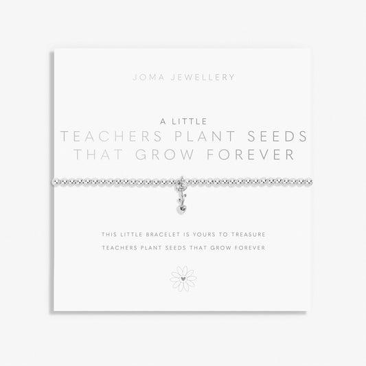 Joma Jewellery Bracelet - A Little Teachers Plant Seeds That Grow Forever