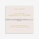 Joma Jewellery Bracelet - Happy Birthday Fabulous Friend - Forever Yours