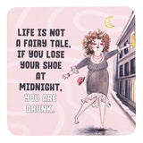 Drinks coasters with Cartoon character with a quote about life not being a fairy tale on a pink background