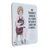 Drinks coasters with a humorous illustration of a woman sitting on a chair and text about exercise.
