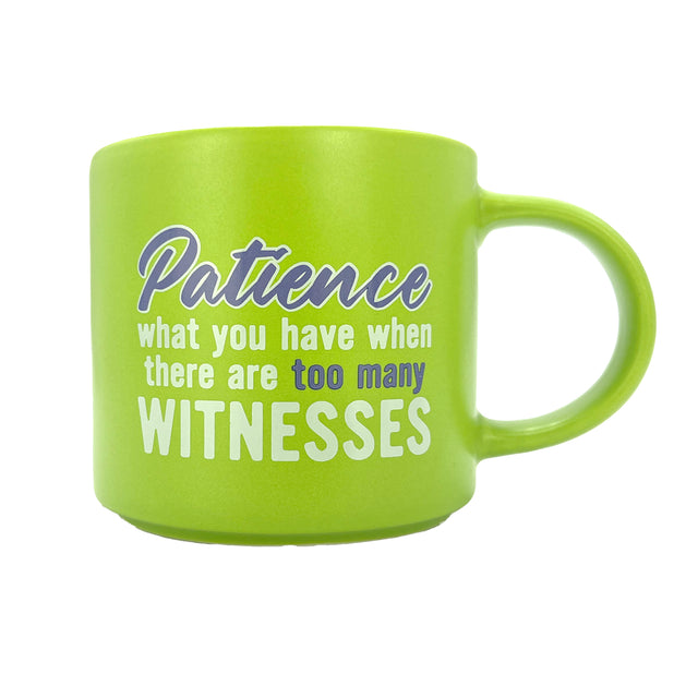Splosh Cheeky Mug Patience – Witty green ceramic mug with quote "Patience. What you have when there are too many witnesses."