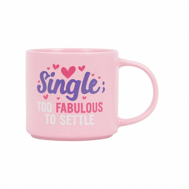 Pink ceramic mug with the quote “Single. Too fabulous to settle” – Splosh Cheeky Mug Single, witty mug celebrating independence and self-love.