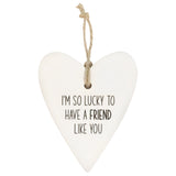The Friend Loving Heart makes a meaningful gift for a special friend that has improved your life just by being apart of it.